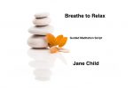 Breathe to Relax - guided meditation script