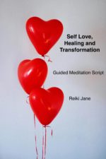 Self Love, Healing and Transformation - Guided Meditation Script